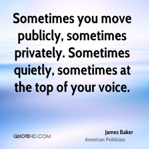 Sometimes you move publicly, sometimes privately. Sometimes quietly ...