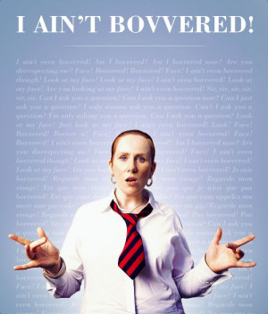 ... even Bovvered! Catherine Tate! Favorite campanion on her own show