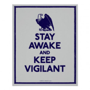 Stay Awake and Keep Vigilant Posters