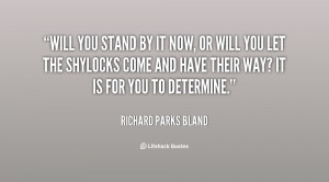 quote-Richard-Parks-Bland-will-you-stand-by-it-now-or-6845.png