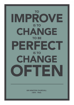... be perfect is to change often' Winston Churchill quote print / poster