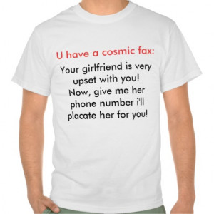 You have a cosmic fax: witty humor Sayings T Shirt