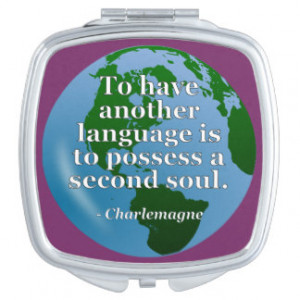 Another language soul Quote. Globe Makeup Mirror