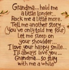 Grandma Hold Me A Little Longer