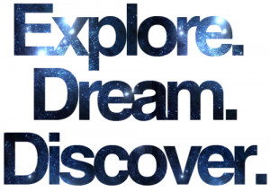 Explore. Dream. Discover.