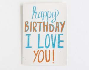 birthday card. happy birthday i love you. hand written typography ...