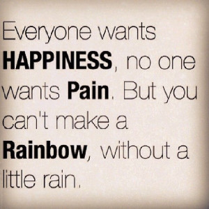cant make a rainbow without a little rain life quotes quote instagram ...