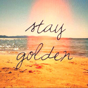 Stay Golden!