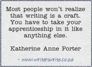 writing is a craft | Katherine Anne Porter quote