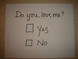 do you love me yes or no do you love me yes or no