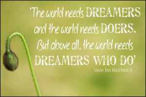 The world needs dreamers and doers. #quotes #work #dream