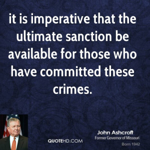 it is imperative that the ultimate sanction be available for those who ...