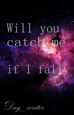 catch me if you fall i will