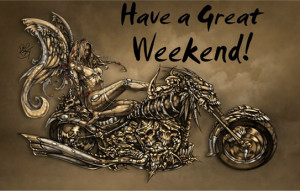have a great weekend tags weekend weekends motorcycles motorcycle