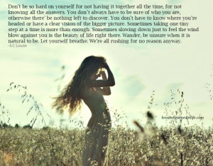 Don’t be so hard on yourself for not having it together all the time ...