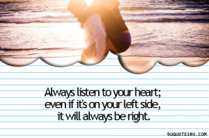 Listen To Your Heart Always Quotes
