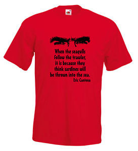 Eric-Cantona-T-Shirt-Quote-When-The-Seagulls-Follow-The-Trawler ...