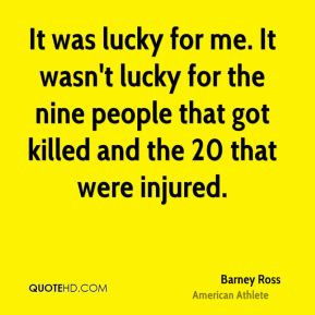 More Barney Ross Quotes