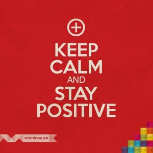 Never be negative!