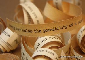 The universe has a way of nudging us in along the path we need to take ...