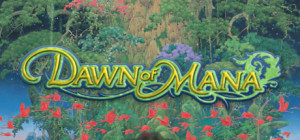 Dawn of Mana
