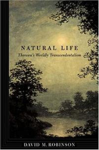 Natural Life: Thoreau's Worldly Transcendentalism (Hardcover ...