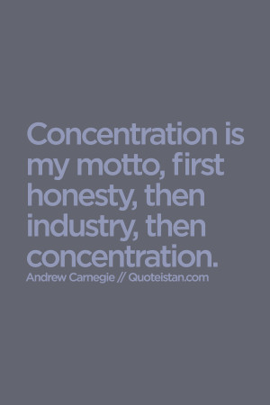 ... is my motto, first #honesty, then industry, then concentration. #quote