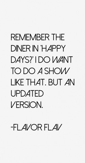 View All Flavor Flav Quotes