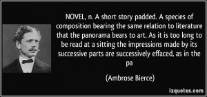 NOVEL, n. A short story padded. A species of composition bearing the ...