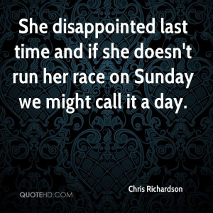 She disappointed last time and if she doesn't run her race on Sunday ...