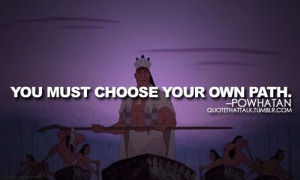 Powhatan from Pocahontas quote. hmmmmm maybe with a compass ;D