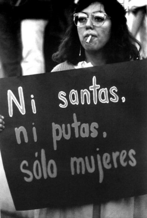 Not saints, nor whores, only women.”
