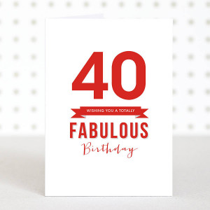 40 And Fabulous 'fabulous 40' birthday card