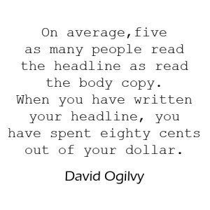Did you know that while eight out of ten people will read headline ...