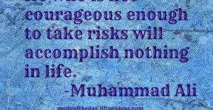 ... not-courageous-muhammad-ali-daily-quotes-sayings-pictures-375x195.jpg