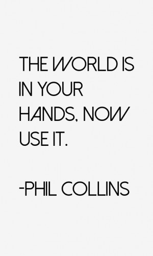 Phil Collins Quotes & Sayings