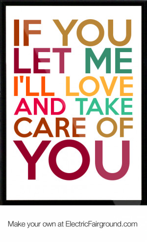 If you let me I'll love and take care of you Framed Quote