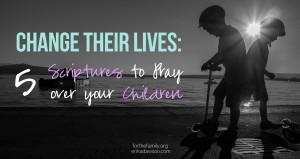 Scriptures to Pray Over Your Child #family #prayer #prayTruth