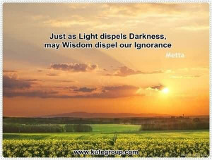 Just As Light Dispels Darkness, May Wisdom dispel Our Ignorance.