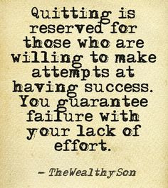 You guarantee failure with your lack of effort.-CBLF More