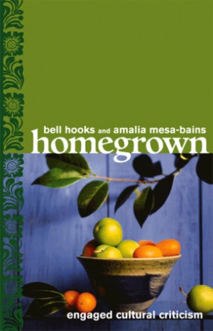 Start by marking “Homegrown: Engaged Cultural Criticism” as Want ...