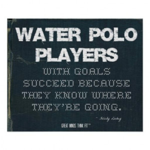 Water Polo Players with Goals Succeed in Denim > Motivational poster ...