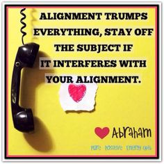 ... your alignment. Abraham-Hicks Quotes (AHQ2469) #workshop #alignment