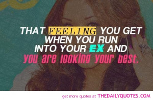 run-into-your-ex-looking-your-best-love-quotes-sayings-pictures.jpg