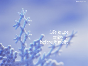 Life is Ice