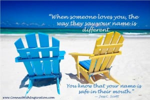 ... the way they say your name quote, Inspirational, Beach with 2 chairs