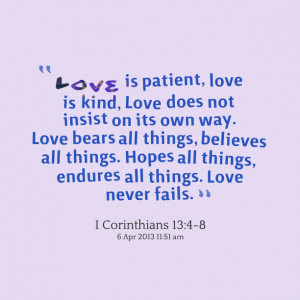 Quotes Picture: love is patient, love is kind, love does not insist on ...