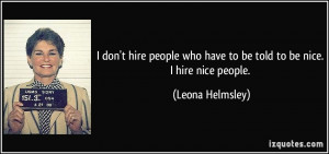 More Leona Helmsley Quotes