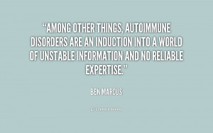 Among other things, autoimmune disorders are an induction into a world ...