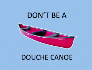 dont-be-a-douche-canoe